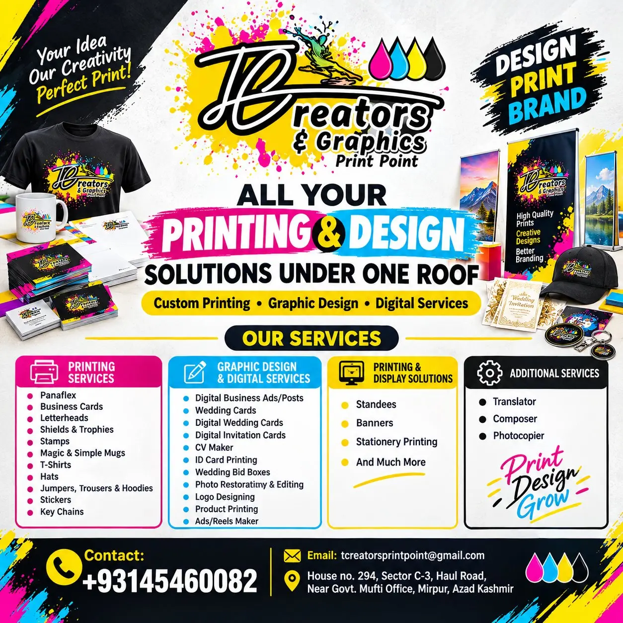 We do custom designs and printings for you business perposes in Sector C-3, Mirpur